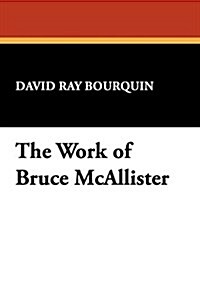 The Work of Bruce McAllister (Paperback)