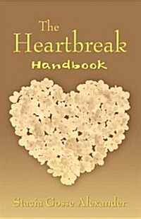 The Heartbreak Handbook (Paperback)