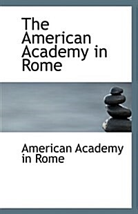 The American Academy in Rome (Paperback)