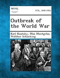 Outbreak of the World War (Paperback)