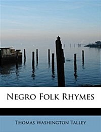 Negro Folk Rhymes (Paperback)