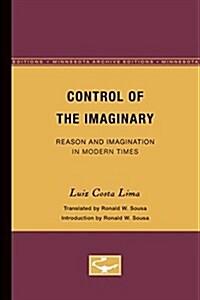 Control of the Imaginary: Reason and Imagination in Modern Times Volume 50 (Paperback)