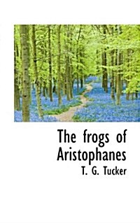 The Frogs of Aristophanes (Paperback)