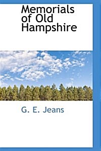 Memorials of Old Hampshire (Hardcover)