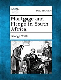 Mortgage and Pledge in South Africa. (Paperback)