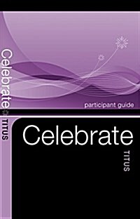 Celebrate Titus Participant Guides - 5 Pack (Paperback)