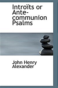 Intro Ts or Ante-Communion Psalms (Hardcover)