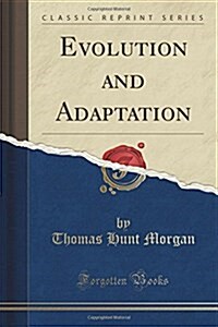 Evolution and Adaptation (Classic Reprint) (Paperback)