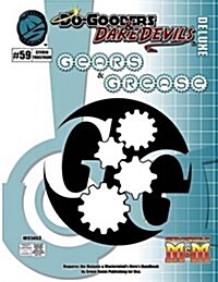 Do-Gooders & Daredevils: Gears & Grease Deluxe (Paperback)