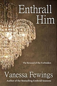 Enthrall Him: Book 3 (Paperback)