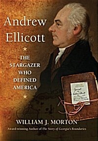 Andrew Eliicott: The Stargazer Who Defined America (Hardcover)