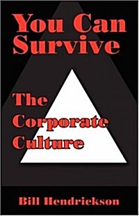 You Can Survive the Corporate Culture (Paperback)