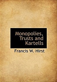 Monopolies, Trusts and Kartells (Hardcover)