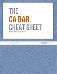 The CA Bar Cheat Sheet (Jul. 2015 / Feb. 2016) (Paperback)
