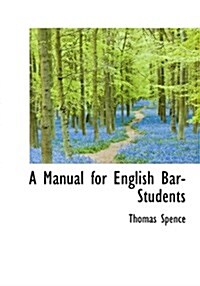 A Manual for English Bar-Students (Hardcover)