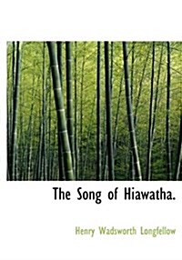 The Song of Hiawatha. (Hardcover)
