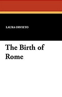 The Birth of Rome (Paperback)