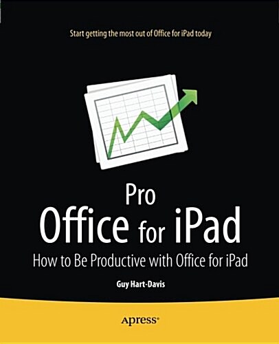 Pro Office for iPad: How to Be Productive with Office for iPad (Paperback)