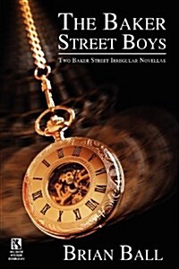 The Baker Street Boys: Two Baker Street Irregulars Novellas / Time for Murder: Macabre Crime Stories (Wildside Mystery Double #11) (Paperback)