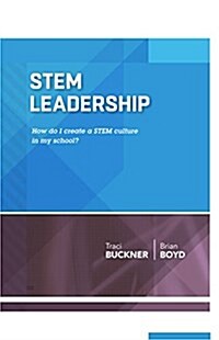 STEM Leadership: How do I create a STEM culture in my school? (Paperback)