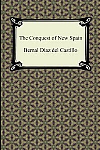 The Conquest of New Spain (Paperback)