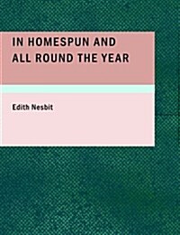 In Homespun and All Round the Year (Paperback)