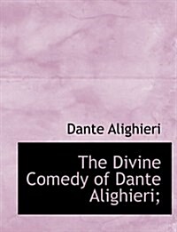 The Divine Comedy of Dante Alighieri; (Paperback)