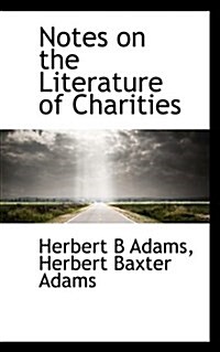 Notes on the Literature of Charities (Paperback)