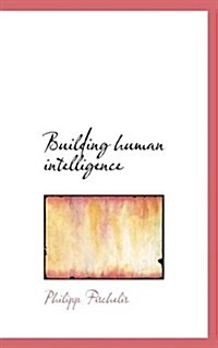 Building Human Intelligence (Hardcover)