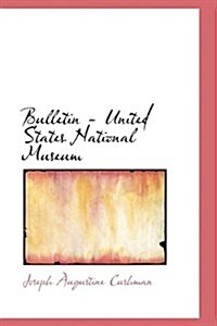 Bulletin - United States National Museum (Hardcover)