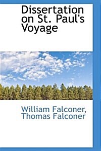 Dissertation on St. Pauls Voyage (Hardcover)
