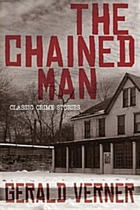 The Chained Man: Classic Crime Stories / The Whispering Man: A Mr. Budd Classic Crime Tale (Wildside Mystery Double #16) (Paperback)