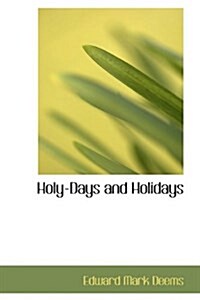 Holy-Days and Holidays (Hardcover)