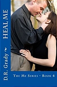 Heal Me: The Me Series - Book 4 (Paperback)