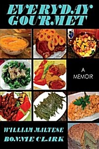 Everyday Gourmet: A Memoir (Paperback)