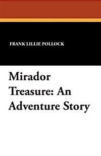 Mirador Treasure: An Adventure Story (Paperback)