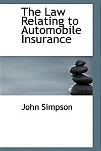 The Law Relating to Automobile Insurance (Hardcover)