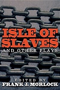 Isle of Slaves and Other Plays (Paperback)