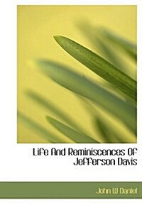 Life and Reminiscences of Jefferson Davis (Hardcover)