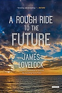 A Rough Ride to the Future (Paperback)