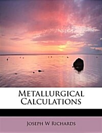 Metallurgical Calculations (Paperback)