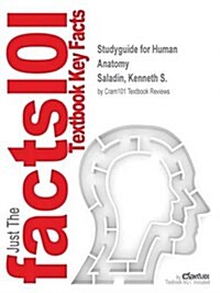 Studyguide for Human Anatomy by Saladin, Kenneth S., ISBN 9780077418175 (Paperback)