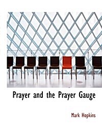 Prayer and the Prayer Gauge (Paperback)