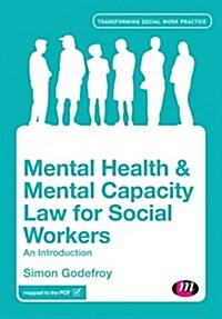 Mental Health and Mental Capacity Law for Social Workers : An Introduction (Hardcover)