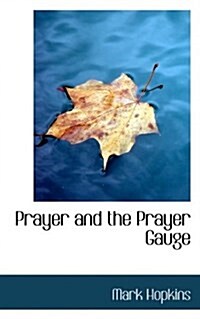 Prayer and the Prayer Gauge (Paperback)