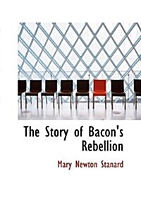 The Story of Bacons Rebellion (Hardcover)