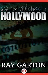 Sex and Violence in Hollywood (Paperback)