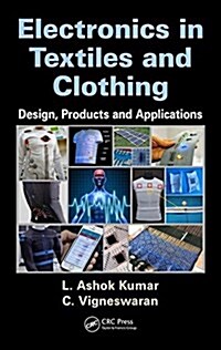Electronics in Textiles and Clothing: Design, Products and Applications (Hardcover)