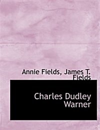 Charles Dudley Warner (Hardcover)