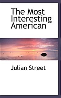The Most Interesting American (Paperback)